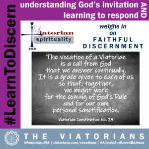 02.18.20 – #LearnToDiscern 4r Viatorian Spirituality III