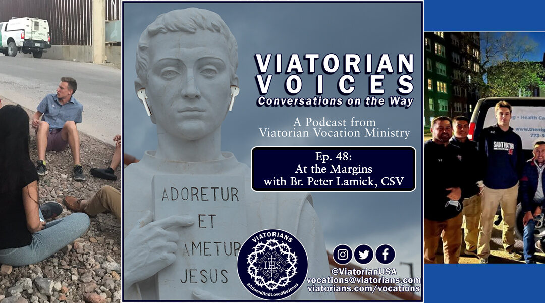 Br. Peter Lamick Reflects on Viatorians and Serving People on the Margins