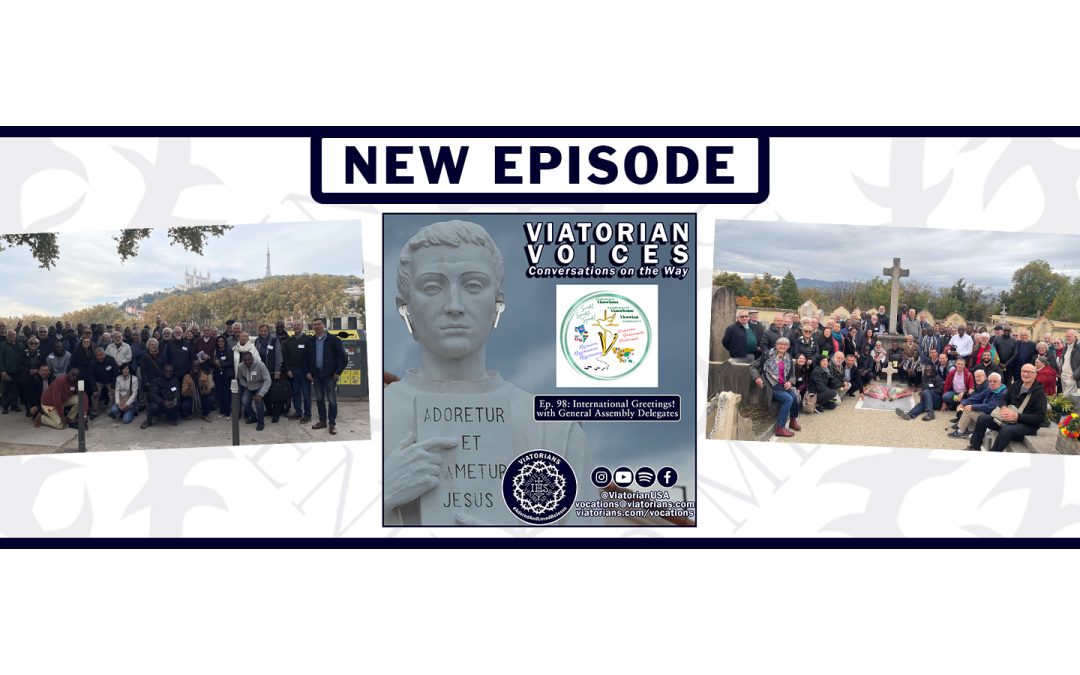 Greetings from All Around the Viatorian Community