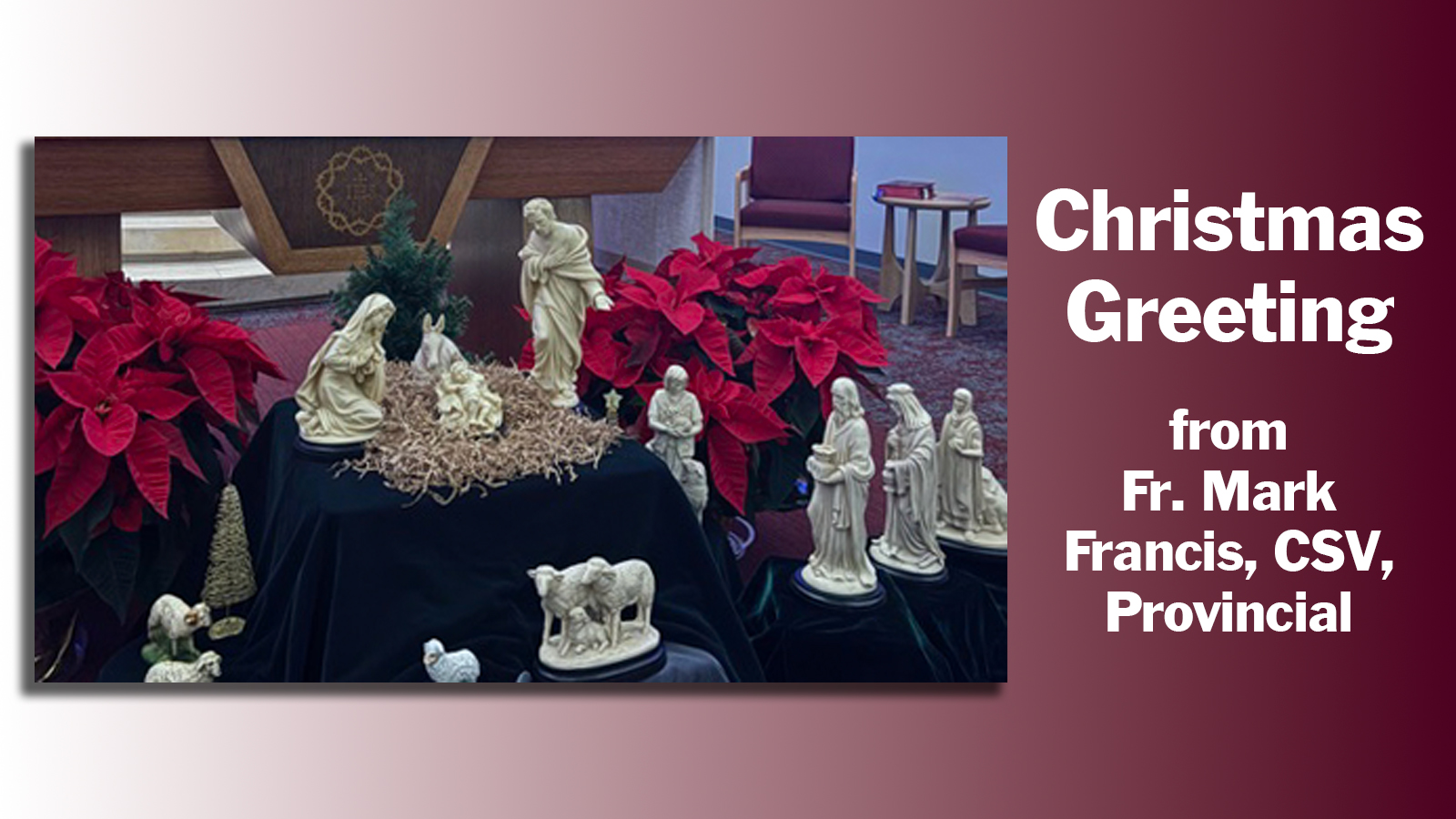 Christmas Greeting from Fr. Mark Francis, CSV, Provincial